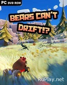 Bears Can’t Drift!?