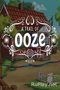 A Trail of Ooze