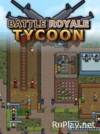 Battle Royale Tycoon