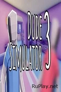 Dude Simulator 3