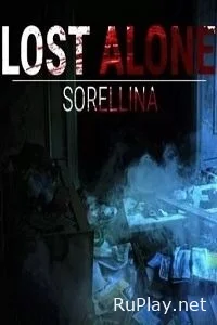 Lost Alone EP.1 - Sorellina