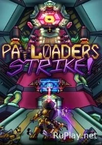 Payloaders Strike!