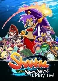 Shantae and the Seven Sirens последняя версия на русском