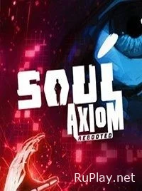 Soul Axiom Rebooted