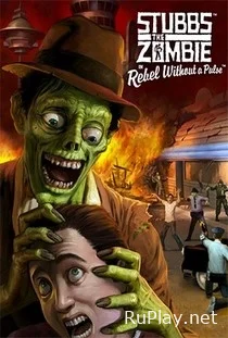 Stubbs the Zombie in Rebel Without a Pulse 2021 последняя версия на русском