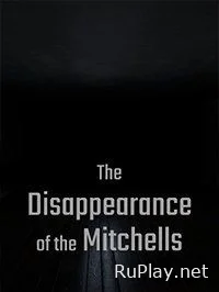 The Disappearance of the Mitchells