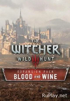 The Witcher 3: Wild Hunt - Blood and Wine