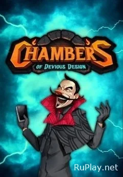 Chambers of Devious Design