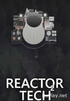 Reactor Tech 2